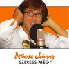Delhusa Johnny - Szeress még DVD borító FRONT Letöltése