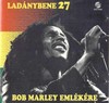 Ladánybene 27 - Bob Marley emlékére DVD borító FRONT Letöltése