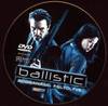 Ballistic: robbanásig feltöltve DVD borító CD1 label Letöltése
