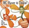 Mc Hawer & Tekknõ - Aki minket nem szeret DVD borító FRONT Letöltése