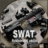 SWAT - Robbanófej akció (san2000) DVD borító CD1 label Letöltése