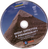 Discovery - Miért építették a piramisokat? DVD borító CD1 label Letöltése