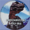 Dinoszauruszok: A Föld urai/Az óriások földje - Az óriás karom/Nagy Al balladája DVD borító CD1 label Letöltése