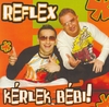 Reflex - Kérlek bébi! DVD borító FRONT Letöltése