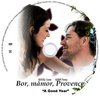 Bor, mámor, Provence DVD borító CD1 label Letöltése