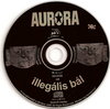 Auróra - Illegális bál DVD borító CD1 label Letöltése