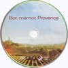 Bor, mámor, Provence DVD borító CD1 label Letöltése