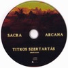 Sacra Arcana - Titkos szertartás DVD borító CD1 label Letöltése