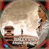 Bordertown - Átkelõ a halálba (kisszecso) DVD borító CD1 label Letöltése