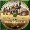Carnivále - A vándorcirkusz 1. évad (Vincent) DVD borító CD1 label Letöltése