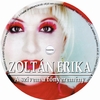 Zoltán Erika - A szívem a fõnyeremény DVD borító CD1 label Letöltése