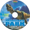 Prehistoric Park 1. lemez DVD borító CD1 label Letöltése