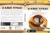 Digitális életmód sorozat 5. - A kávé titkai DVD borító FRONT Letöltése