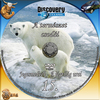 Discovery - A természet csodái 15. rész - Jegesmedvék - A jégvilág urai DVD borító CD1 label Letöltése