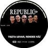 Republic - Tiszta udvar, rendes ház DVD borító CD1 label Letöltése