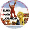 Elmo nagy kalandja DVD borító CD1 label Letöltése