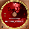 Reszkess, Amerika! (Panca&Sless Jean Reno Gyûjtemény) DVD borító CD1 label Letöltése