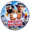 Bud Spencer, Terence Hill sorozat 4. - Nincs kettõ négy nélkül DVD borító CD1 label Letöltése