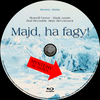 Majd, ha fagy! (Old Dzsordzsi) DVD borító CD1 label Letöltése