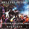 Kormorán - (Kelj fel, Petõfi) Zúgjatok harangok, 1848 DVD borító FRONT Letöltése