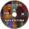 Ezerarcú világ 04. - Argentína DVD borító CD1 label Letöltése