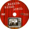 Markos. Nádas. Boncz. DVD borító CD1 label Letöltése