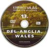 Ezerarcú világ 13. - Dél-Anglia, Wales DVD borító CD1 label Letöltése