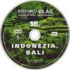 Ezerarcú világ 18. - Indonézia, Bali DVD borító CD1 label Letöltése