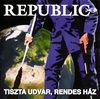 Republic - Tiszta udvar, rendes ház 2008 DVD borító FRONT Letöltése