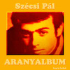 Szécsi Pál - Aranyalbum DVD borító FRONT Letöltése