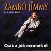 Zámbó Jimmy - Csak a jók mennek el _2001 DVD borító FRONT Letöltése