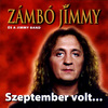 Zámbó Jimmy és a Jimmy Band - Szeptember volt _2004 DVD borító FRONT Letöltése