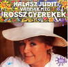 Halász Judit - Vannak még rossz gyerekek DVD borító FRONT Letöltése