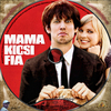 Mama kicsi fia (Gala77) DVD borító CD1 label Letöltése
