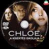 Chloe - A kísértés iskolája (D+D) DVD borító CD1 label Letöltése