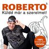 Roberto - Küldd már a szerelmet! DVD borító FRONT Letöltése