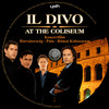 Il Divo - At the Coliseum (Old Dzsordzsi) DVD borító CD2 label Letöltése