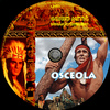 Gojko Mitic indián gyûjtemény - Osceola (Old Dzsordzsi) DVD borító CD1 label Letöltése