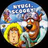 Nyugi, Scooby! (singer) DVD borító CD1 label Letöltése