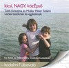 Tóth Krisztina és Müller Péter Sziámi - kicsi, NAGY, közÉpsõ DVD borító FRONT Letöltése