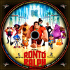 Rontó Ralph (debrigo) DVD borító CD3 label Letöltése