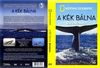 National Geographic - A kék bálna birodalma (singer) DVD borító FRONT Letöltése