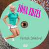 Zóna edzés Péntek Enikõvel (gab.boss) DVD borító CD1 label Letöltése