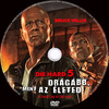 Die Hard - Drágább, mint az életed (Die Hard 5.) (singer) DVD borító CD1 label Letöltése