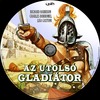 Az utolsó gladiátor (Old Dzsordzsi) DVD borító CD2 label Letöltése