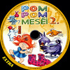 Pom-pom meséi 1-2 (Extra) DVD borító CD2 label Letöltése