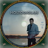 Holtodiglan (2014) (debrigo) DVD borító CD2 label Letöltése