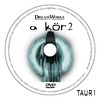 A kör 2 (Taur1) DVD borító CD1 label Letöltése