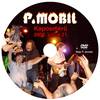 P. Mobil - Koncert - Kaposmérõ 2006. DVD borító CD1 label Letöltése