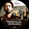 Õrangyallal, védtelenül (Old Dzsordzsi) DVD borító CD1 label Letöltése